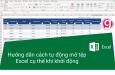 Hướng dẫn cách tự động mở tệp Excel cụ thể khi khởi động